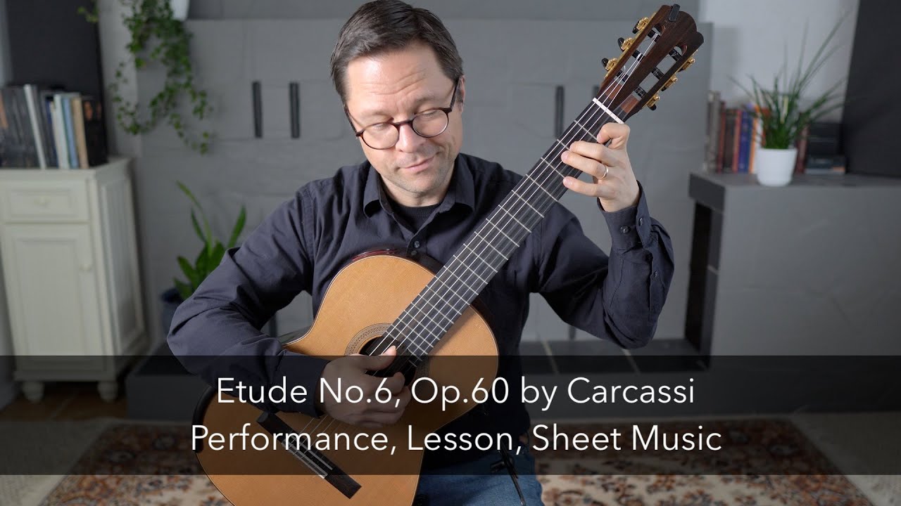 Etude No.6, Op.60 by Carcassi | This is Classical Guitar