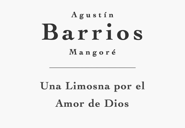 Una Limosna por el Amor de Dios by Agustin Barrios Mangore